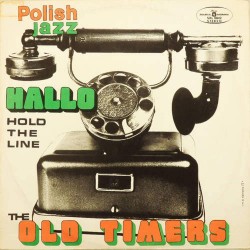 Пластинка Old Timers Hold The Line (Polish jazz N 30)